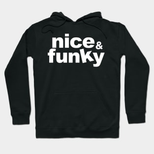 Nice & Funky Hoodie